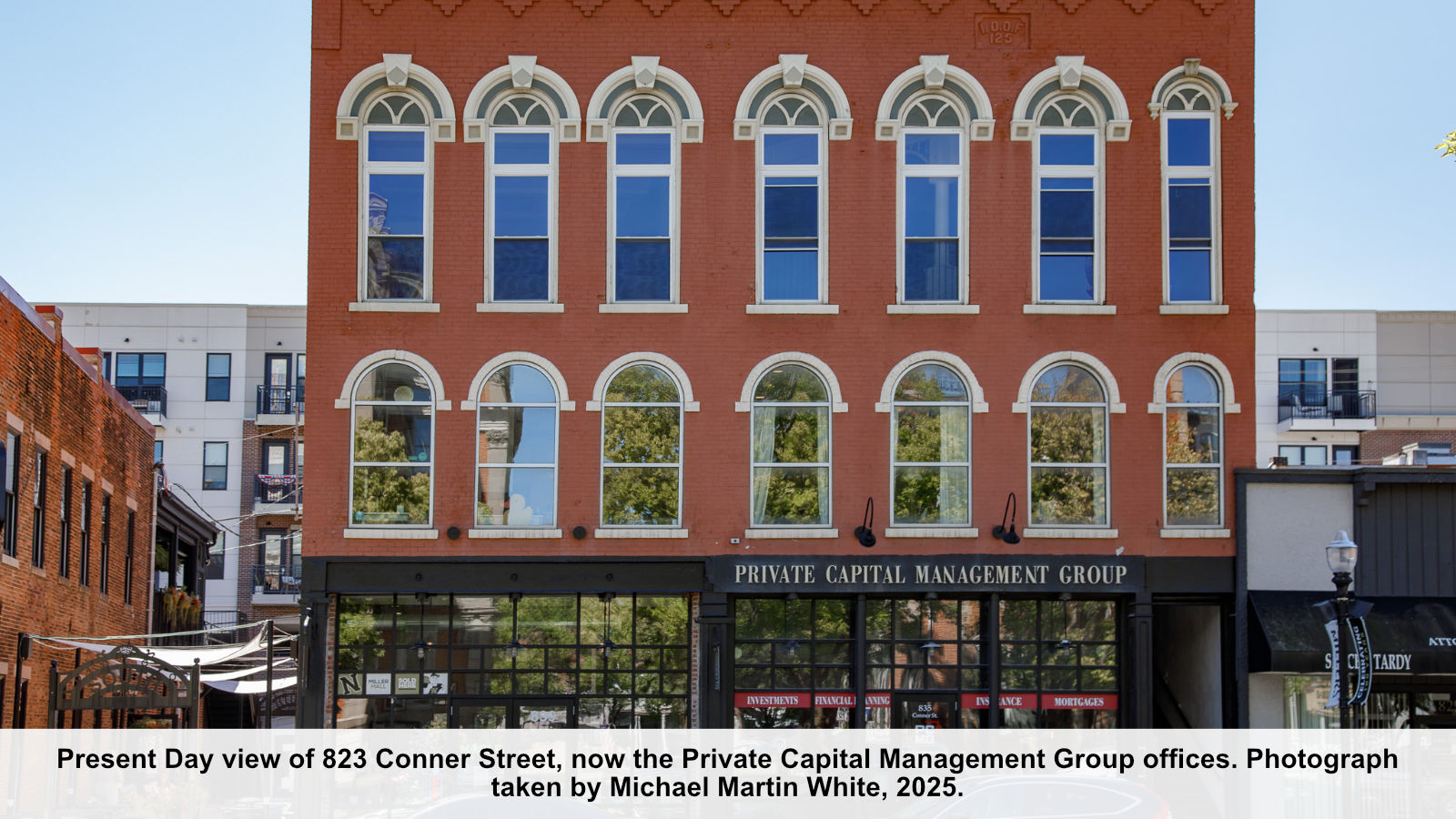Present Day view of 823 Conner Street, now the Private Capital Management Group offices. Photograph taken by Michael Martin White, 2025.