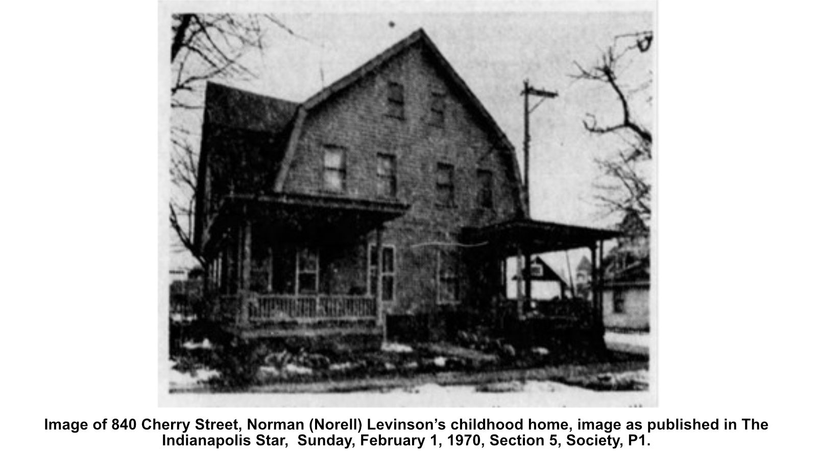 Image of 840 Cherry Street, Norman (Norell) Levinson’s childhood home, image as published in The Indianapolis Star, Sunday, February 1, 1970, Section 5, Society, P1.